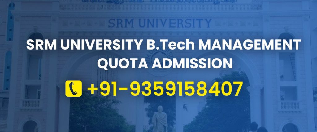 Direct Btech Admission In SRM University Chennai - Edufather